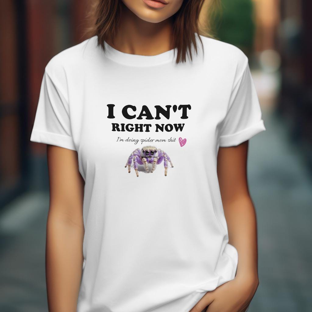 Jumping Spider T-Shirt, Can’t Doing Spider Mom Sh*t, Unisex Athletic Fit